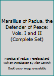 Marsilius of Padua, the Defender of Peace: Vols. I and II (Complete Set)
