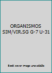 Paperback ORGANISMOS SIM/VIR.SG G-7 U-31 Book