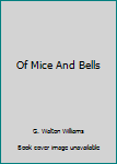 Of Mice and Bells