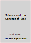 Paperback Science and the Concept of Race Book