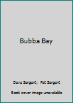 Hardcover Bubba Bay Book