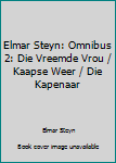 Paperback Elmar Steyn: Omnibus 2: Die Vreemde Vrou / Kaapse Weer / Die Kapenaar [Afrikaans] Book