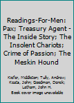 Hardcover Readings-For-Men: Pax; Treasury Agent - The Inside Story; The Insolent Chariots; Crime of Passion; The Meskin Hound Book