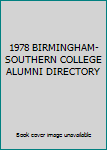 Unknown Binding 1978 BIRMINGHAM-SOUTHERN COLLEGE ALUMNI DIRECTORY Book