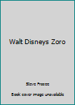 Walt Disneys Zoro