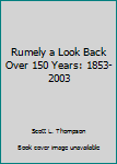 Paperback Rumely a Look Back Over 150 Years: 1853-2003 Book