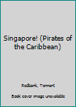 Library Binding Singapore! (Pirates of the Caribbean) Book