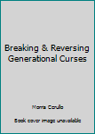 Paperback Breaking & Reversing Generational Curses Book