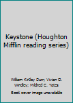 Hardcover Keystone (Houghton Mifflin reading series) Book
