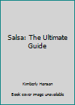 Paperback Salsa: The Ultimate Guide Book