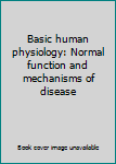 Unknown Binding Basic human physiology: Normal function and mechanisms of disease Book