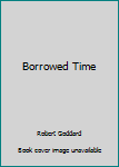 Hardcover Borrowed Time Book