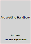 Hardcover Arc Welding Handbook Book