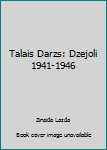 Paperback Talais Darzs: Dzejoli 1941-1946 Book