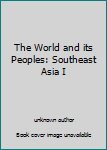 Unknown Binding The World and its Peoples: Southeast Asia I Book