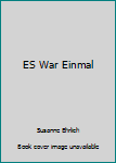 ES War Einmal