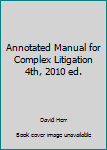 Paperback Annotated Manual for Complex Litigation 4th, 2010 ed. Book