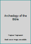 Hardcover Archeology of the Bible Book