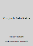 Paperback Yu-gi-oh Seto Kaiba Book