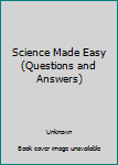 Paperback Science Made Easy (Questions and Answers) Book