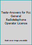Paperback Tests-Answers for Fcc General Radiotelephone Operator License Book