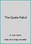 The Quake Patrol