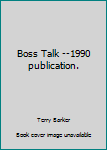 Paperback Boss Talk --1990 publication. Book