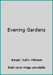 Hardcover Evening Gardens Book