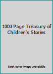 Paperback 1000 Page Treasury of Children's Stories Book