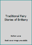 Paperback Traditional Fairy Stories of Brittany Book