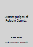 Unknown Binding District judges of Refugio County, Book