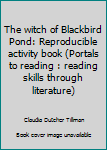 Unknown Binding The witch of Blackbird Pond: Reproducible activity book (Portals to reading : reading skills through literature) Book