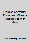 Hardcover Glencoe Chemistry Matter and Change Virginia Teacher Edition Book