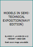 Unknown Binding MODELS IN SEMI-TECHNICAL EXPOSITION(NAVY EDITION) Book