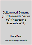 Mass Market Paperback Cottonwood Dreams (Tumbleweeds Series #1) (Heartsong Presents #12) Book