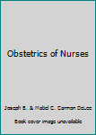 OBSTETRICS FOR NURSES.