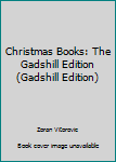 Unknown Binding Christmas Books: The Gadshill Edition (Gadshill Edition) Book