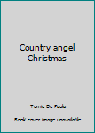 Paperback Country angel Christmas Book