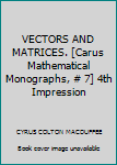 Hardcover VECTORS AND MATRICES. [Carus Mathematical Monographs, # 7] 4th Impression Book