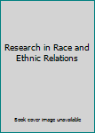 Hardcover Research in Race and Ethnic Relations Book