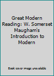 Great Modern Reading: W. Somerset Maugham's Introduction to Modern
