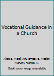 Paperback Vocational Guidance in a Church Book