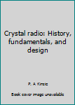 Paperback Crystal radio: History, fundamentals, and design Book