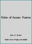 Paperback Rider of Asses: Poems Book