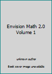 Unknown Binding Envision Math 2.0 Volume 1 Book