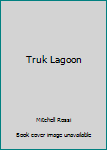Paperback Truk Lagoon Book