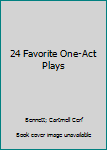 24 Favorite One-Act Plays