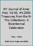 Paperback NY Journal of Amer Hist, Vol 65, #4,2005: Treasures from the N-Yhs Collections: A Bicentennial Celebration Book