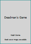 Deadman's Game - Book #9 of the Hardman