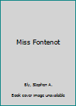 Hardcover Miss Fontenot [Large Print] Book